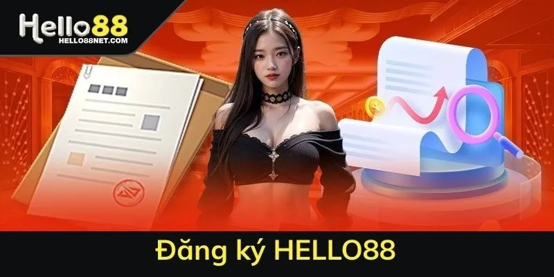 Đăng ký HELLO88 đơn giản, nhanh chóng cho người mới